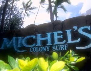 Michel's at the Colony Surf - 2895 Kalakaua Ave., Honolulu * Phone 808.923.6552